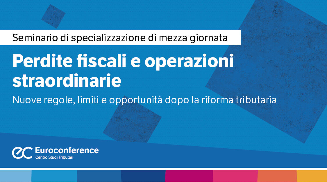 Immagine Perdite fiscali e operazioni straordinarie | Euroconference